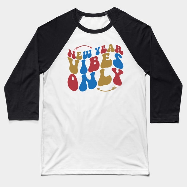 Retro New Year 2023, New Year Vibes Only Baseball T-Shirt by mcoshop